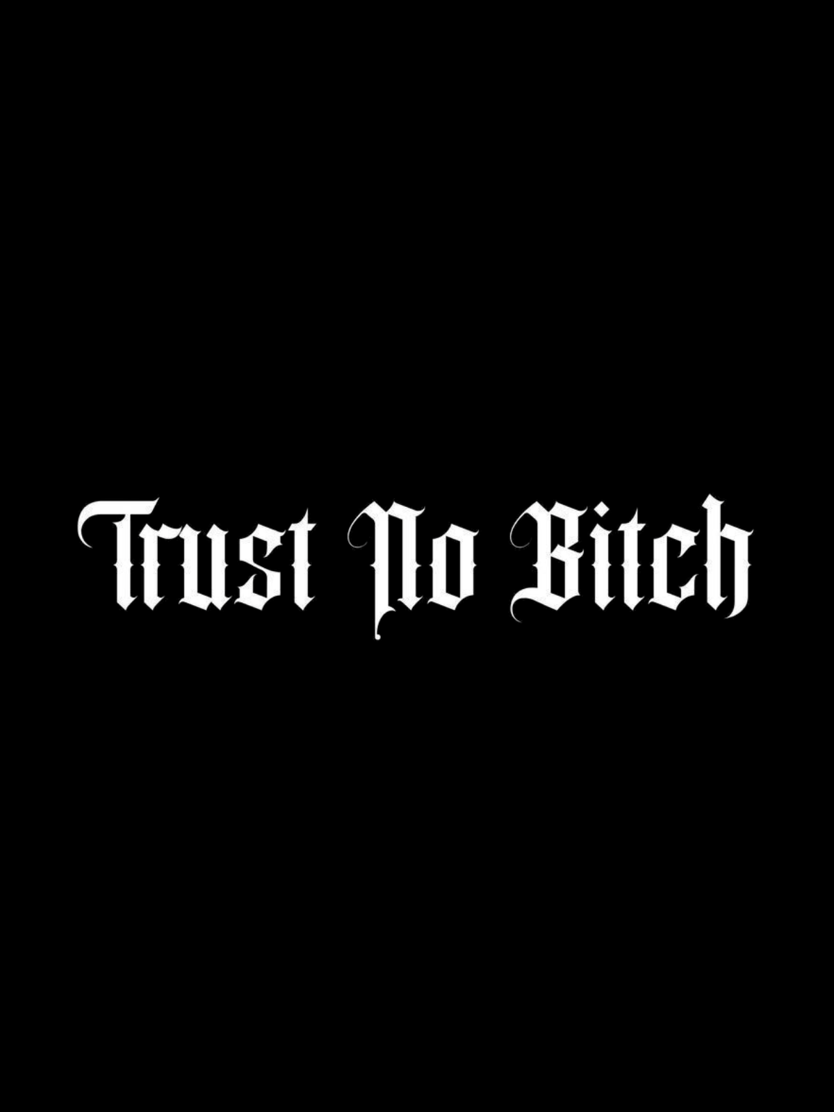 Schriftstil-Muster - Trust No Bitch